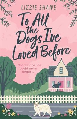 To All the Dogs I've Loved Before (Paperback)