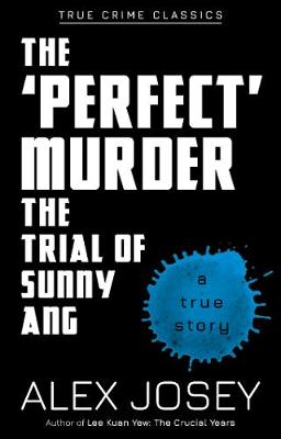 The Perfect Murder- The Trial of Sunny Ang