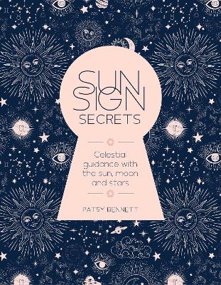 Sun Sign Secrets: Celestial guidance at your fingertips