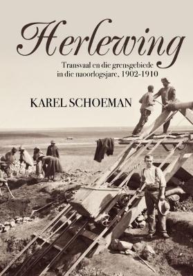 Herlewing: Transvaal en die Grensgebiede in die Naoorlogsjare, 1902-1910 (Paperback)