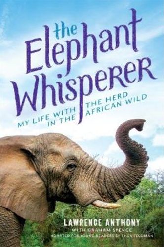 The Elephant Whisperer: My Life with the Herd in the African Wild (Paperback)