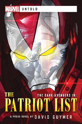 Dark Avengers: The Patriot List: A Marvel: Untold Novel (Paperback)