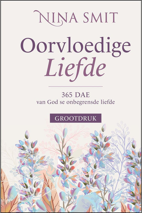 Oorvloedige Liefde (Hardcover)