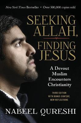 Seeking Allah, Finding Jesus: A Devout Muslim Encounters Christianity (Paperback)