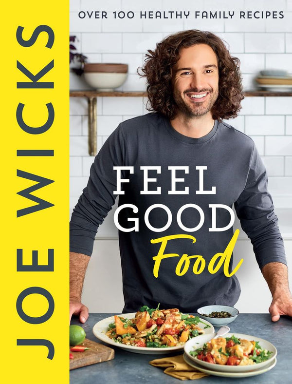 Feel Good Food: Over 100 Healthy Family Recipes (Hardcover)