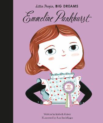 Little People,Big Dreams: Emmeline Pankhurst