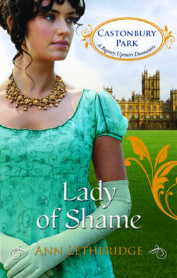 Lady Of Shame (Castonbury Park, Book 4)
