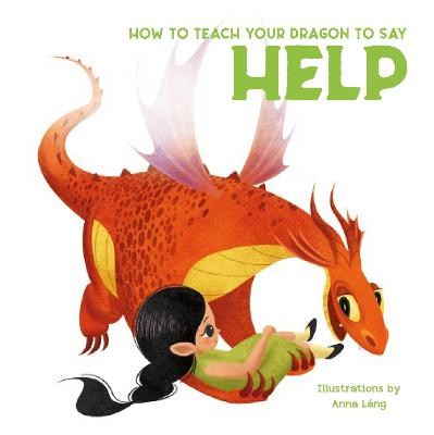 How to Teach Your Dragon to Say Help