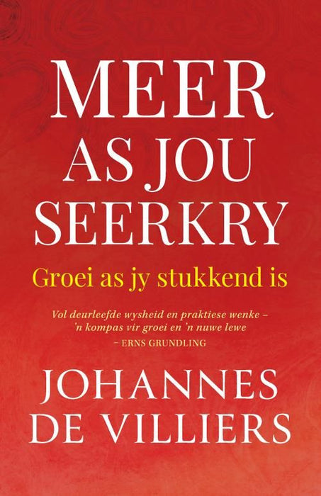 Meer as Jou Seerkry: Groei as jy Stukkend is (Paperback)