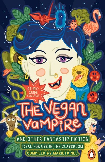 The Vegan Vampire & Other Fantastic Fiction