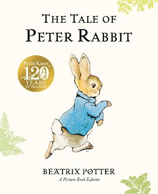 Tale of Peter Rabbit 120th Birthday Edition (Picture Book)