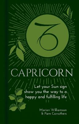 Capricorn: Let Your Sun Sign Show You the Way to a Happy and Fulfilling Life