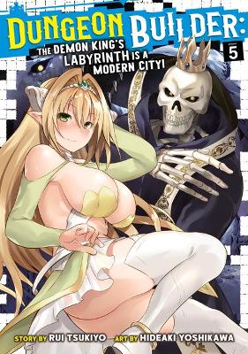 Dungeon Builder: The Demon King's Labyrinth is a Modern City! Vol. 5 (Paperback)