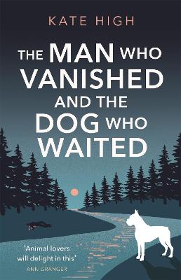 MAN WHO VANISHED AND THE DOG WHO WAITED