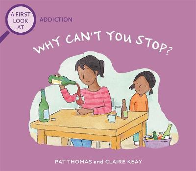 A First Look At: Addiction - Why Can't You Stop? (Hardcover)