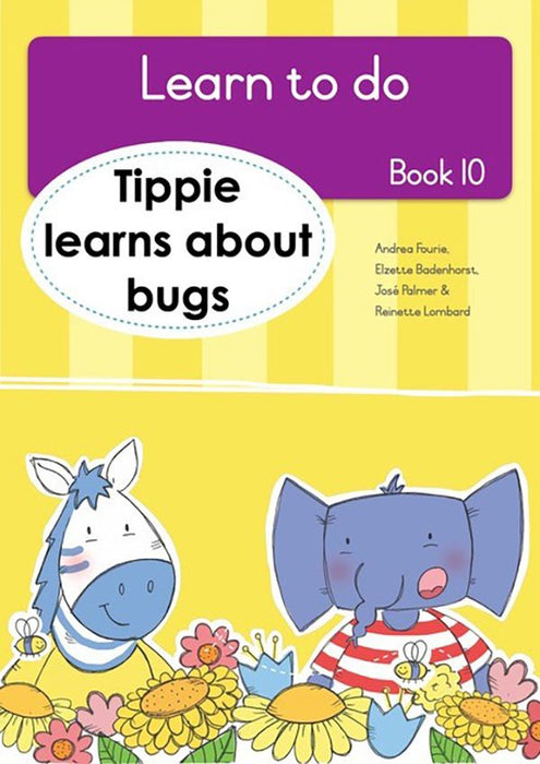 Learn to Do, Book 10: Tippie learns about bugs