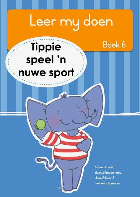 Leer My Doen, Boek 6: Tippie Speel 'n Nuwe Sport