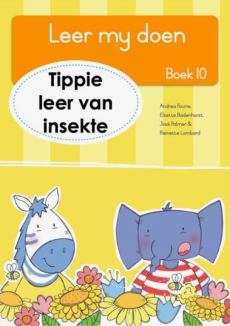 Leer my doen Boek 10: Tippie leer van insekte (Paperback)