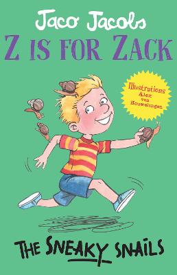 Z is for Zack 8: The sneaky snails