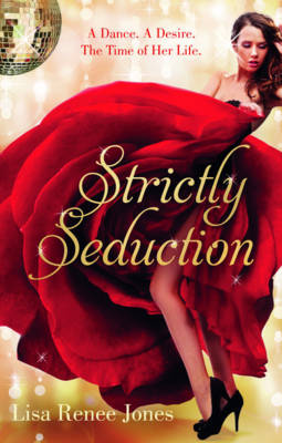 Strictly Seduction: Watch Me / Follow My Lead / Winning Moves (Stepping Up, Book 1)