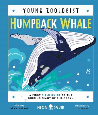 Humpback Whale (Young Zoologist) - A First Field Guide to the Singing Giant of the Ocean (Hardcover)