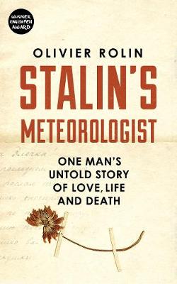 Stalin's Meteorologist: One Man's Untold Story of Love, Life and Death