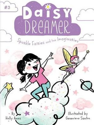 Daisy Dreamer 3: Sparkle Fairies and the Imaginaries (Paperback)