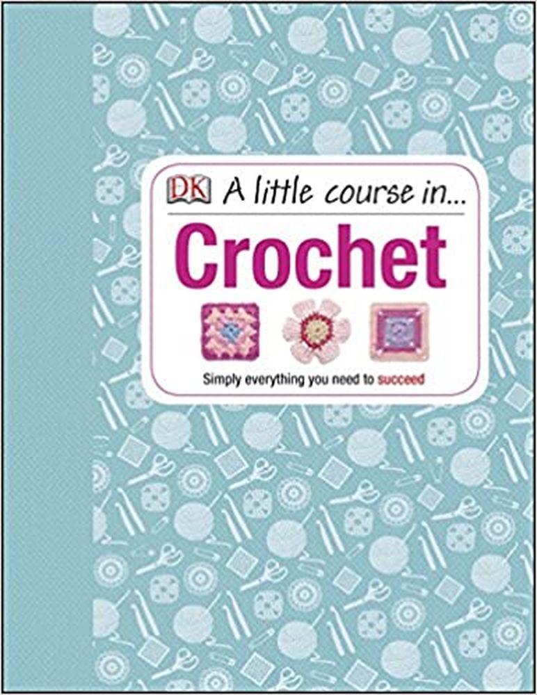 A Little Course In Crochet (Hardcover)