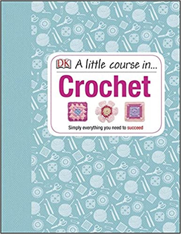 A Little Course In Crochet (Hardcover)