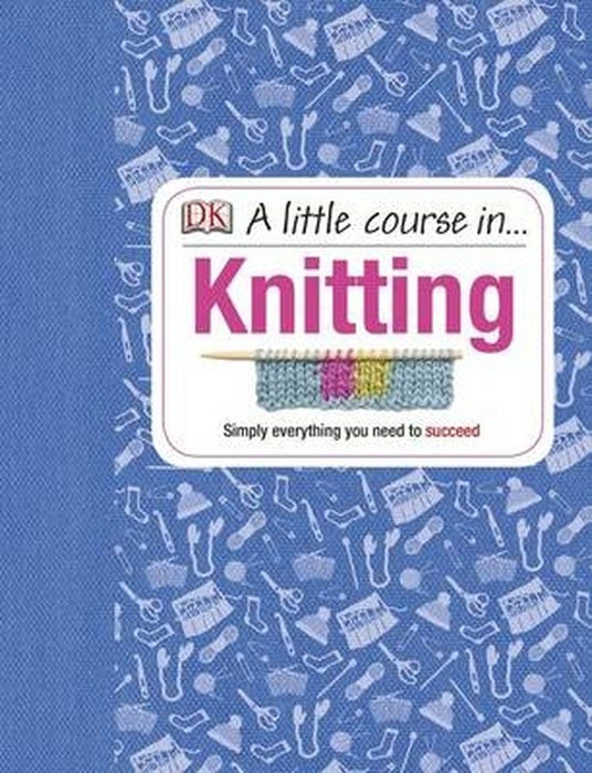 A Little Course In Knitting (Hardcover)