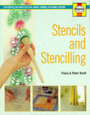 Stencils and Stencilling: Everything You Need to Know About Making and Using Stencils