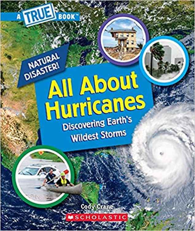 All about Hurricanes (a True Book: Natural Disasters)