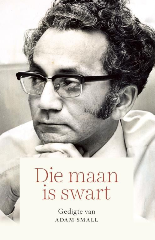Die Maan Is Swart: Gedigte Van Adam Small (Afrikaans, Paperback)