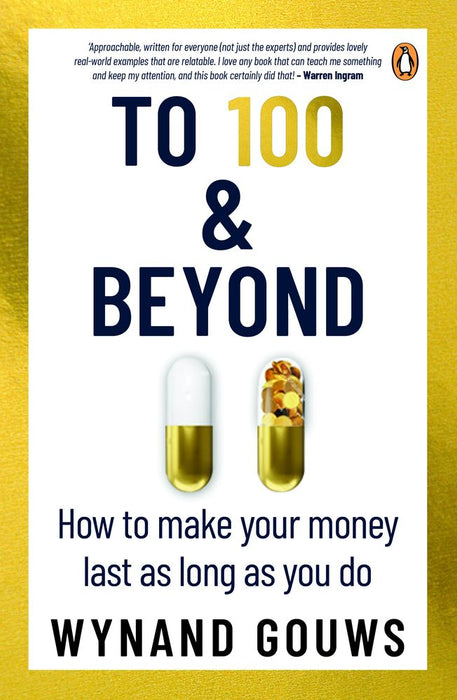 To 100 & Beyond: How to Make Your Money Last as Long as You Do (Paperback)