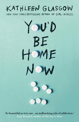 You'd Be Home Now: From the bestselling author of TikTok sensation Girl in Pieces (Paperback)