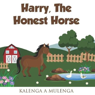 HARRY, THE HONEST HORSE