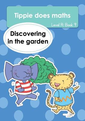 Tippie Does Maths (Level R) Book 9: Discovering in
