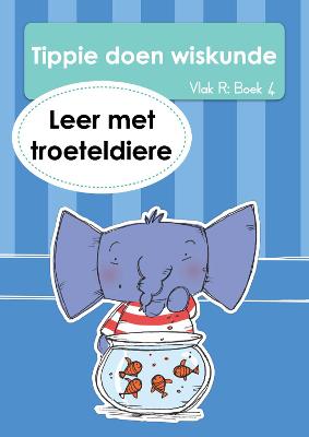 Tippie doen Wisk (Vlak R) Boek 4: Leer met troetel