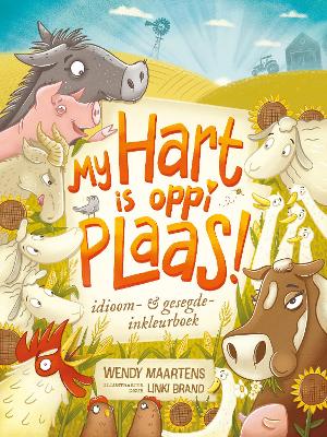 My hart is oppi plaas-gesegde & idioom-inkleurboek