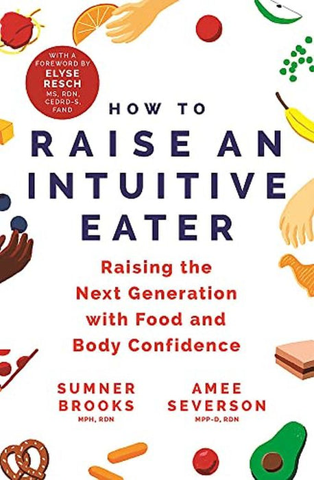 HOW TO RAISE AN INTUITIVE EATER TPB