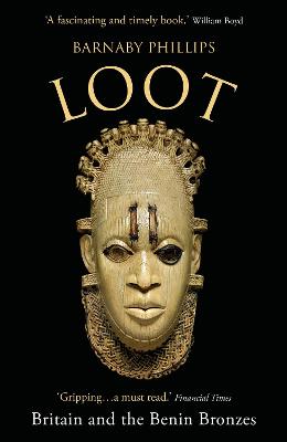 Loot: Britain and the Benin Bronzes (Revised and Updated Edition) (Paperback)