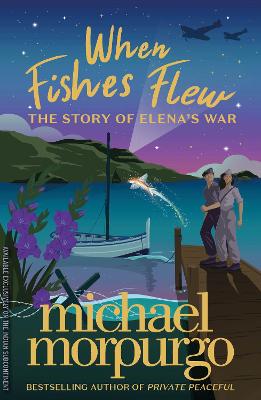 When Fishes Flew: The Story of Elena's War (Paperback)