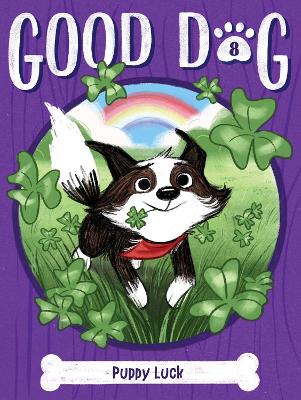 Good Dog: Puppy Luck (Paperback)