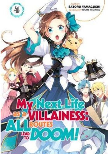 My Next Life as a Villainess: All Routes Lead to Doom! Volume 4: All Routes Lead to Doom! Volume 4