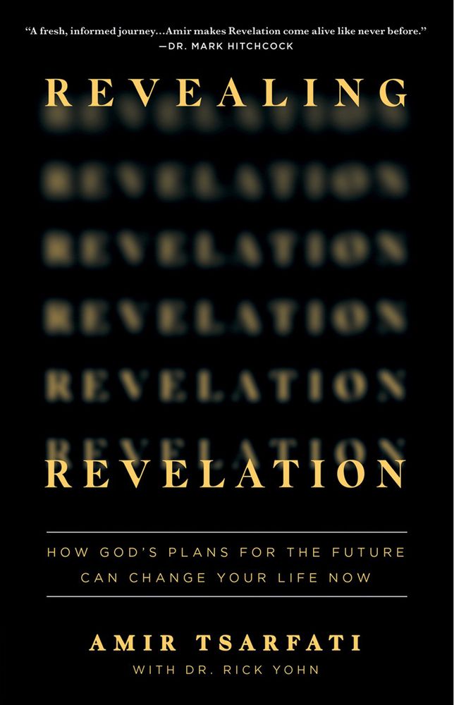 Revealing Revelation: How God's Plans For The Future Can Change Your Life Now (Paperback)