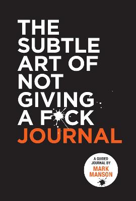 The Subtle Art of Not Giving a F*ck Journal (Trade Paperback)