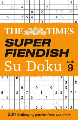The Times Super Fiendish Su Doku Book 9: 200 challenging puzzles (The Times Su Doku)
