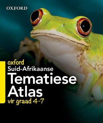 Oxford Suid Afrikaanse Tematiese Atlas Vir Graad 4-6