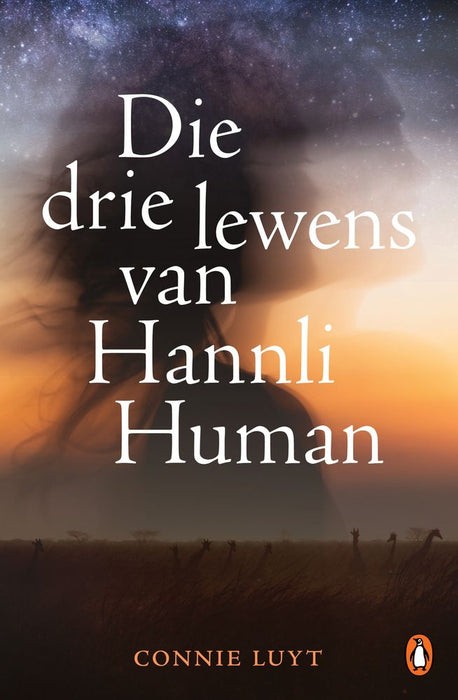 Die drie lewens van Hannli Human (Paperback)