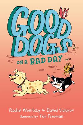 Good Dogs 01: Good Dogs on a Bad Day
